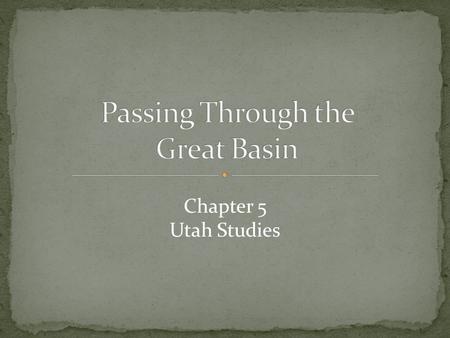 Chapter 5 Utah Studies. As the beaver trapping industry died out, many mountain men started sharing their stories of west with others. People were fascinated.