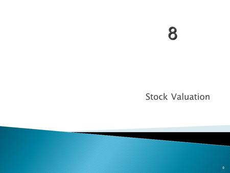 Stock Valuation 0 8.  While we value the bonds assuming ½, 1 years time difference between coupon payments, in reality the bond is traded every day.