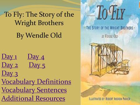 To Fly: The Story of the Wright Brothers