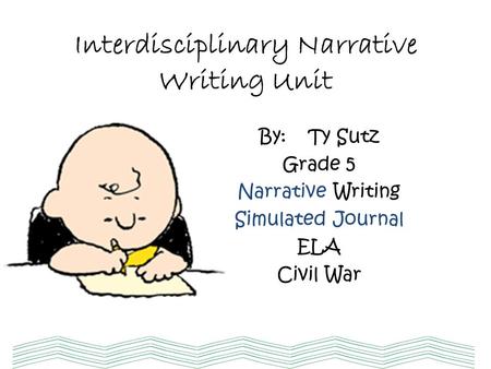 Interdisciplinary Narrative Writing Unit