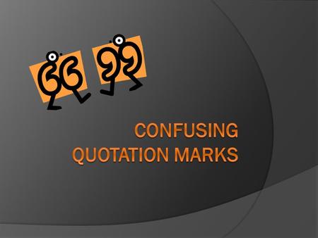 Rule #1: DIRECT AND INDIRECT QUOTATIONS A direct quotation represents a person’s exact speech or thoughts. Use quotation marks. An indirect quotation.