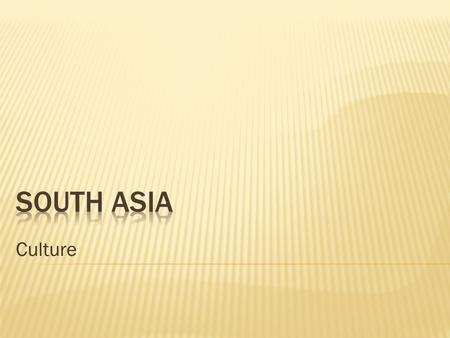 Culture.  Capital  New Dehli  Population  1.22 billion  Second most populous country in the world  17.3% of the world’s population  Median age.