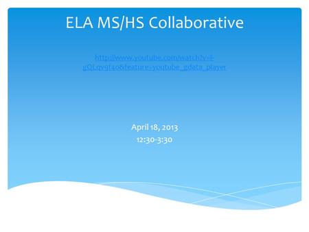 ELA MS/HS Collaborative  gQLqv9f4o&feature=youtube_gdata_player  gQLqv9f4o&feature=youtube_gdata_player.