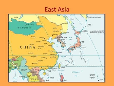 East Asia. 2 Relative Location Introduction –East Asia is the most populous region in the world –China is the most populous country, and the oldest continuous.