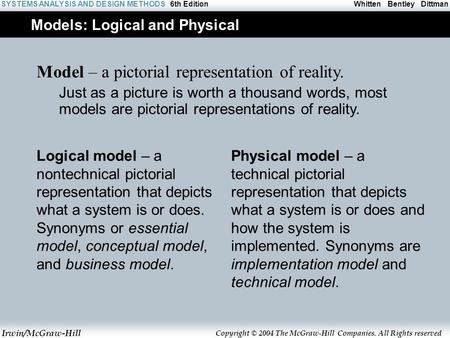 Irwin/McGraw-Hill Copyright © 2004 The McGraw-Hill Companies. All Rights reserved Whitten Bentley DittmanSYSTEMS ANALYSIS AND DESIGN METHODS6th Edition.