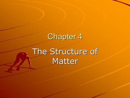 The Structure of Matter