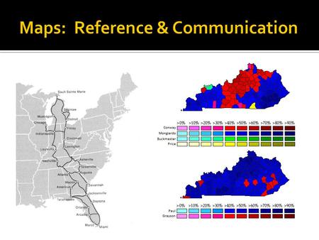 Maps: Two-dimensional, scaled representations of Earth surface - show spatial data (data with locational component) Cartography (map-making) involves.