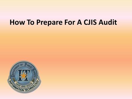 How To Prepare For A CJIS Audit