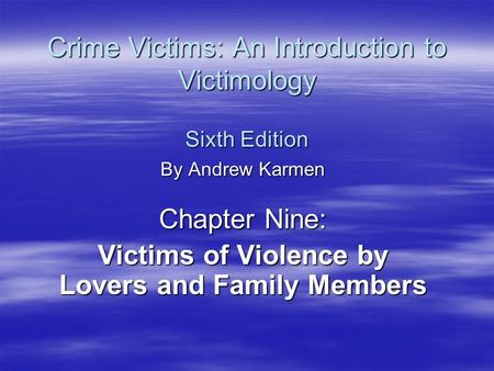 Crime Victims: An Introduction to Victimology Sixth Edition