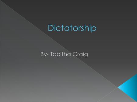  Dictatorship is defined as a country, government, or the form of government in which absolute power is exercised by a dictator.  A dictator is a person.