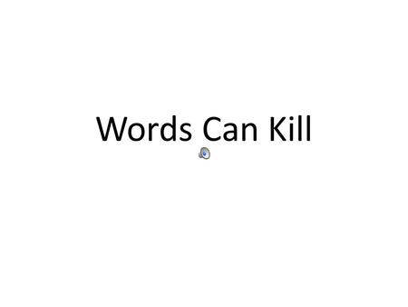 Words Can Kill. Amanda Cummings, 15 yrs old Staten Island, NY.