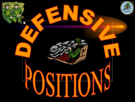 DEFENSIVE POSITIONS.