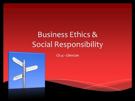 Business Ethics & Social Responsibility