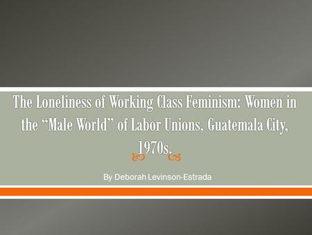  By Deborah Levinson-Estrada.  Trade unionism was rebuilt in the late 1950s and 60s when there was a substantial industrial growth in Guatemala.  By.