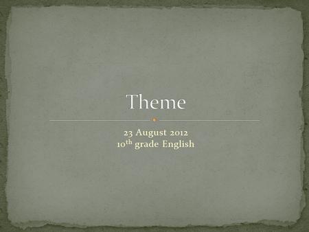 23 August 2012 10 th grade English. In a field one summer's day a Grasshopper was hopping about, chirping and singing to its heart's content. An Ant passed.