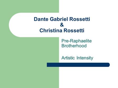 Dante Gabriel Rossetti & Christina Rossetti Pre-Raphaelite Brotherhood Artistic Intensity.