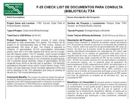 F-25 CHECK LIST DE DOCUMENTOS PARA CONSULTA (BIBLIOTECA) 734 Brief Description:Breve Descripción del Proyecto: Project Name and Location : FRV Tucson Solar.