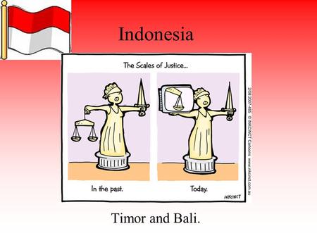 Indonesia Timor and Bali.. The Whitlams The Whitlams, whilst not an overly “Popular” band, is an Australian Band who wrote “Blow up the Pokies” and “No.