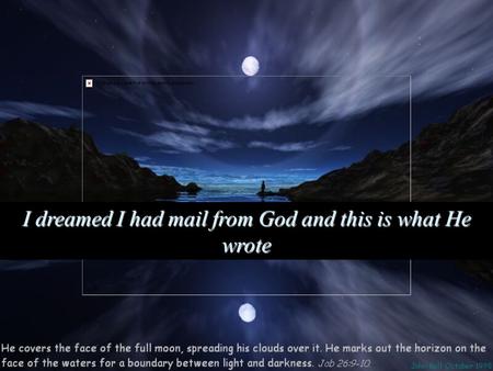 I dreamed I had mail from God and this is what He wrote