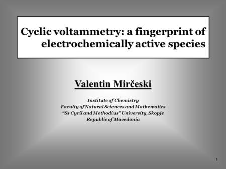 Cyclic voltammetry: a fingerprint of electrochemically active species