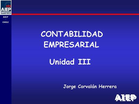 CONTABILIDAD EMPRESARIAL Unidad III