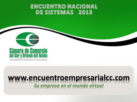 Somos el primer Portal empresarial del país, que a través de la Cámara de Comercio del Sur y Oriente del Tolima, ofrece un nuevo servicio para todos los.