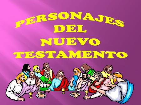 PERSONAJES DEL NUEVO TESTAMENTO.