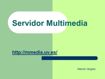 Servidor Multimedia  Marina Vergara.