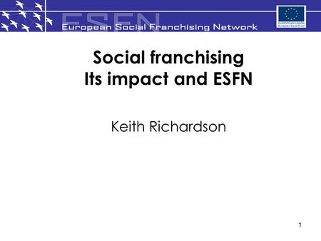 Social franchising Its impact and ESFN