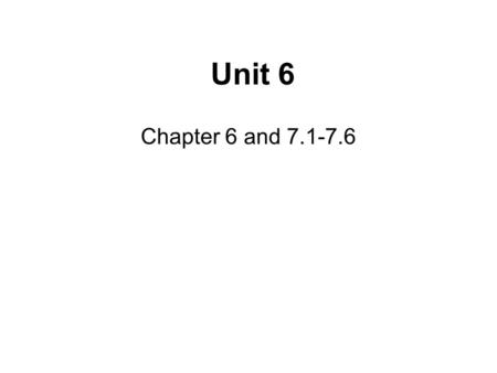 Unit 6 Chapter 6 and 7.1-7.6. Why are our bodies so large compared to an atom? Why is the atom so small? Think about it!