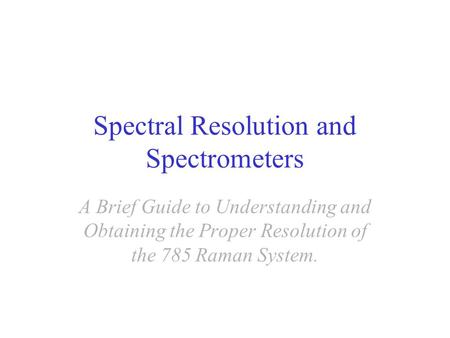 Spectral Resolution and Spectrometers