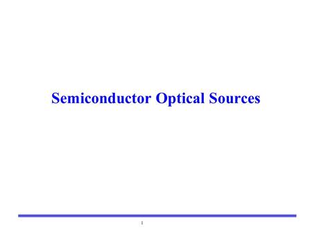 Semiconductor Optical Sources