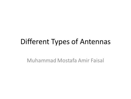 Different Types of Antennas