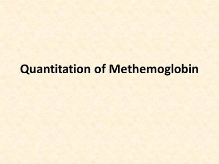 Quantitation of Methemoglobin