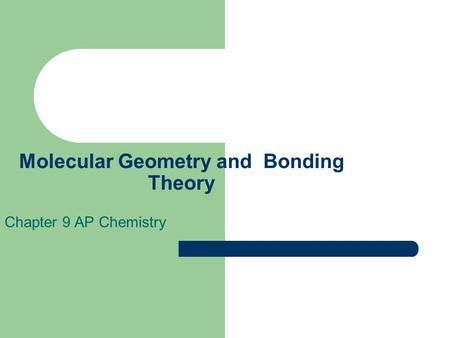 Molecular Geometry and Bonding Theory