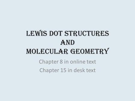 Lewis Dot Structures and Molecular Geometry