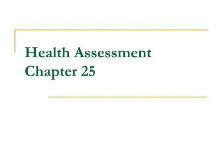 Health Assessment Chapter 25