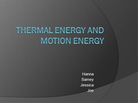 Hanna Samey Jessica Joe. Part One: The Hanger What energy transformation will take place when you bend a metal hanger back and fourth?  When we bent.