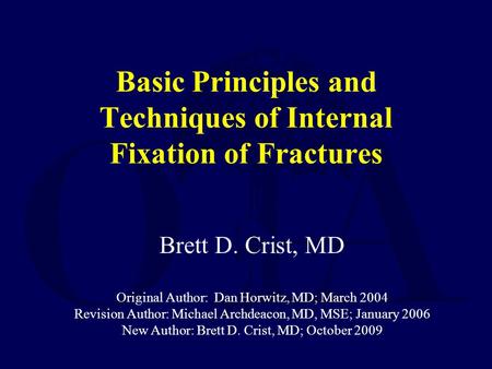 Basic Principles and Techniques of Internal Fixation of Fractures