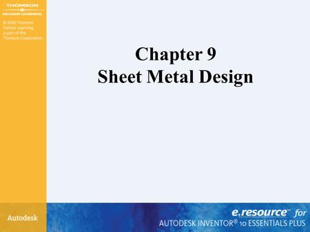 Chapter 9 Sheet Metal Design