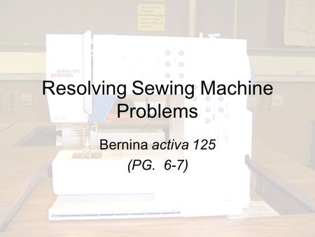 Resolving Sewing Machine Problems