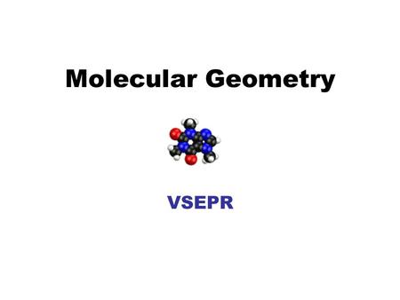 Molecular Geometry VSEPR.