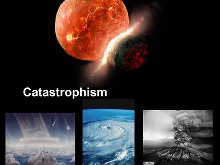 Catastrophism.