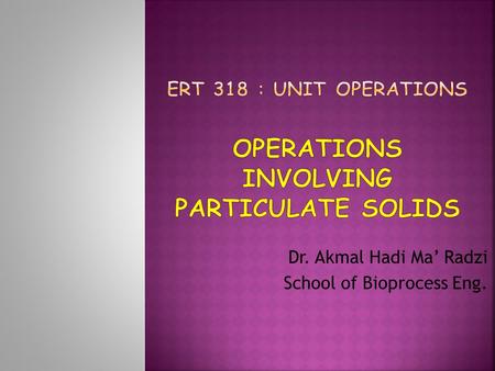 Ert 318 : unit operations operations involving particulate solids