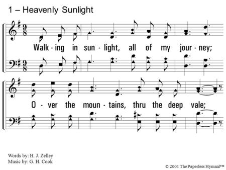 1 – Heavenly Sunlight 1. Walking in sun-light, all of my journey;