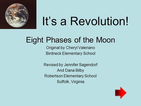 It’s a Revolution! Eight Phases of the Moon