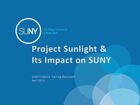 1. What is Project Sunlight Project Sunlight is an online database that provides the public with an opportunity to see what entities and individuals are.