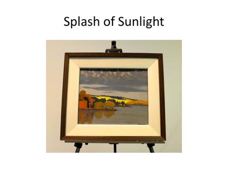 Splash of Sunlight. Mary E. Wrinch 1877 - 1969 Donated artworks on display.