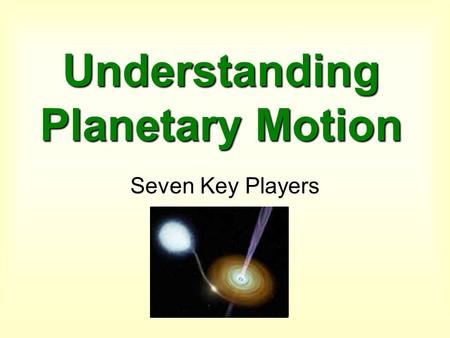 Understanding Planetary Motion