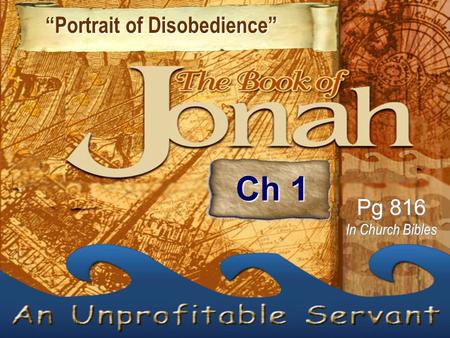 “Portrait of Disobedience” “Portrait of Disobedience” Pg 816 In Church Bibles Ch 1.